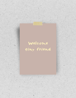 Postkarte "Welcome tiny friend" : Din A6