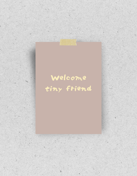 Postkarte "Welcome tiny friend" : Din A6